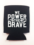 Black Koozie We Power the Brave